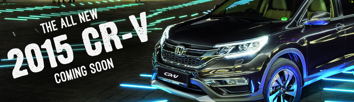 The all new 2015 Honda CR-V coming soon
